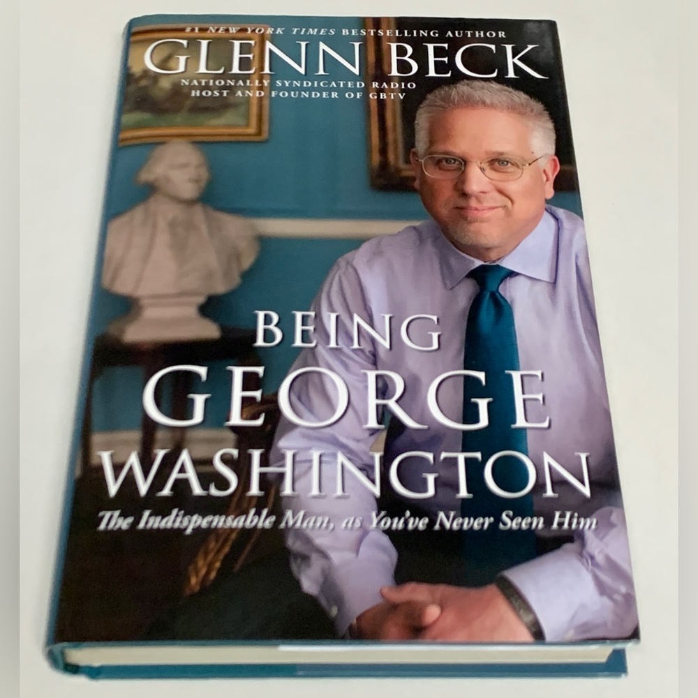 BEING GEORGE WASHINGTON by Glenn Beck Hardcover Book